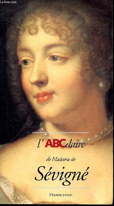 L'ABCDAIRE DE MADAME DE SEVIGNE