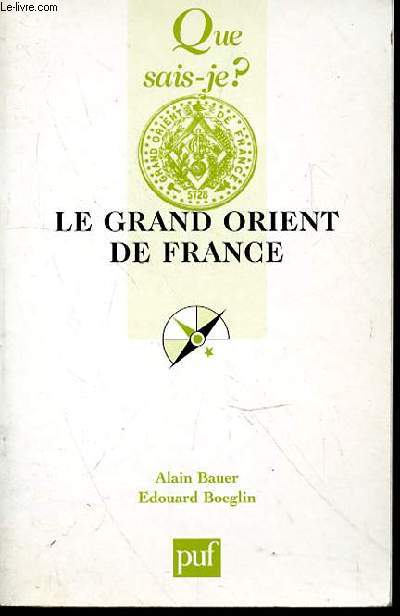 LE GRAND ORIENT DE FRANCE - QUE SAIS JE? N3607