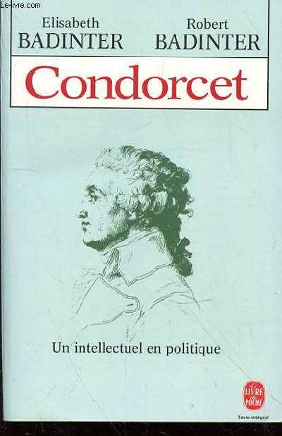 CONDORCET - UN INTELLECTUEL EN POLITIQUE