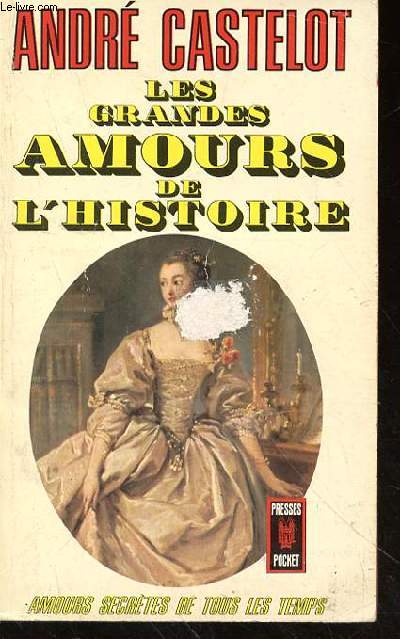 LES GRANDES AMOURS DE L'HISTOIRE