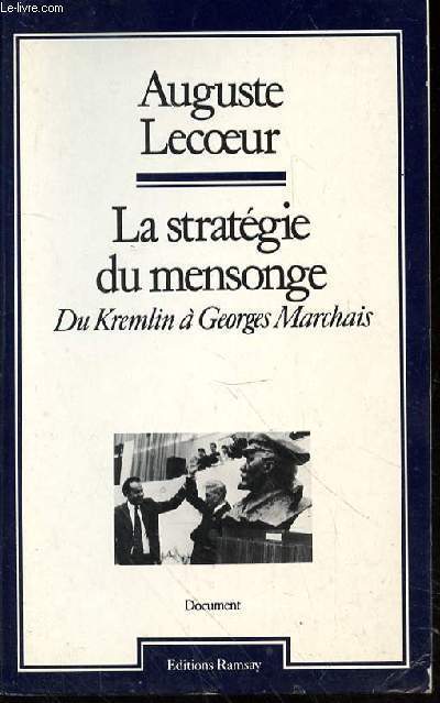 LA STRATEGIE DU MENSONGE SU KREMLIN A GEORGES MARCHAIS