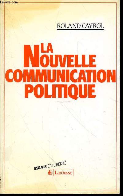 LA NOUVELLE COMMUNICATION POLITIQUE