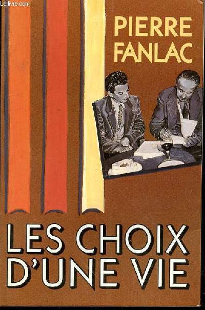 LES CHOIX D'UNE VIE