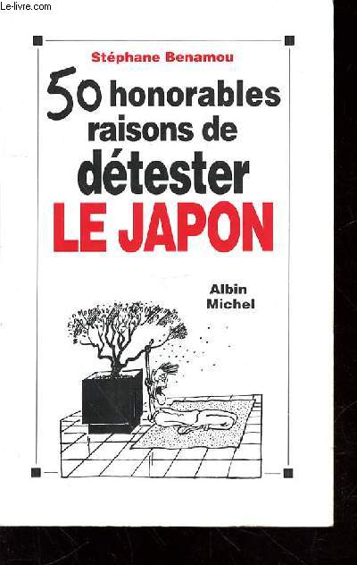 50 HONORABLES RAISONS DE DETESTER LE JAPON