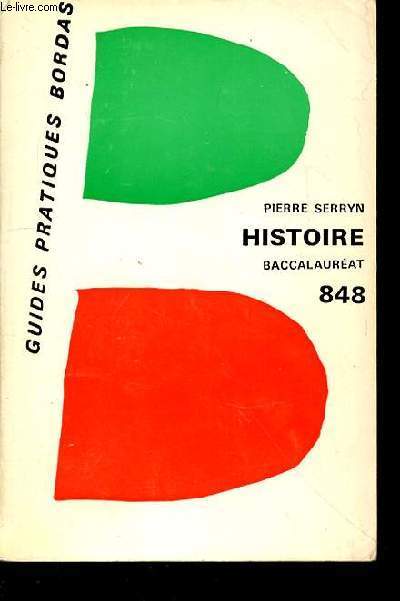 HISTOIRE BACCALAUREAT- COLLECTION GUIDES PRATIQUES BORDAS N848