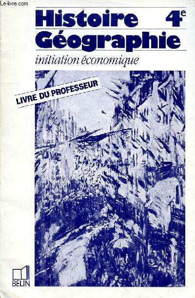 HISTOIRE GEOGRAPHIE 4e - LIVRE DU PROFESSEUR