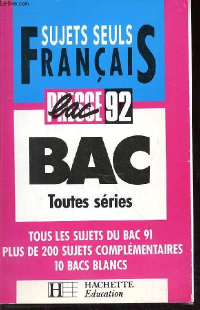 SUJETS SEULS FRANCAIS 92 - BAC TOUTES SERIES -