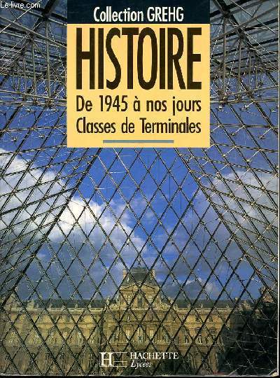 HISTOIRE DE 1945 A NOS JOURS - CLASSES DE TERMINALES A, B, C, D