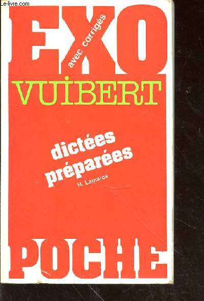 EXO AVEC CORRIGES - DICTEES PREPAREES