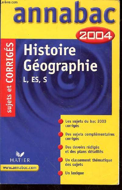 ANNABAC 2004 - HISTOIRE GEOGRAPHIE L, ES, S - SUJETS ET CORRIGES
