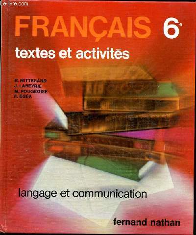 FRANCAIS 6e - TEXTES ET ACTIVITES - LANGAGE ET COMMUNICATION