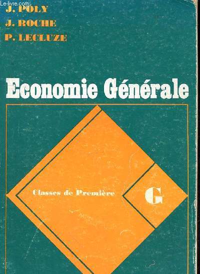 ECONOMIE GENRALE - CLASSES DE PREMIERE G