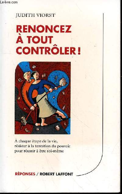 RENONCEZ A TOUT CONTROLER!