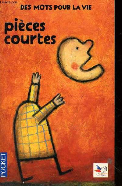 DES MOTS POUR LA VIE - PIECES COURTES