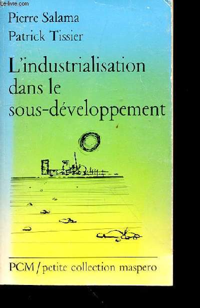 L'INDUSTRALISATION DANS LE SOUS DEVELOPPEMENT