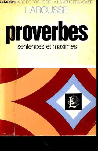 PROVERBES SENTENCES ET MAXIMES
