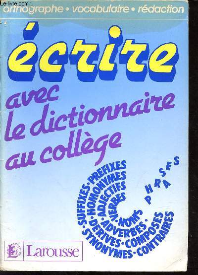 ECRIRE AVEC LE DICTIONNAIRE AU COLLEGE