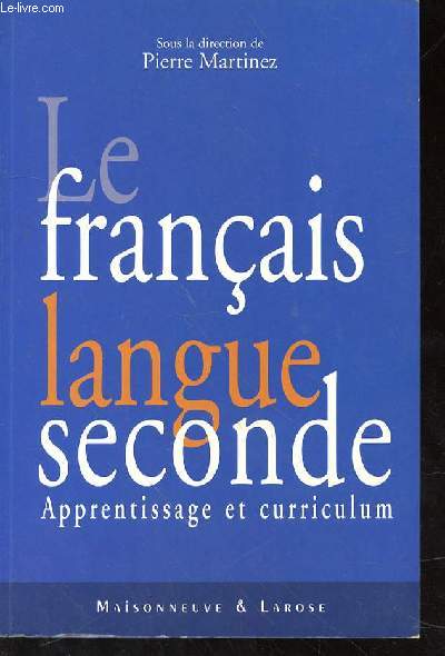 LE FRANCAIS LANGUE SECONDE - APPRENTISSAGE ET CURRICULUM
