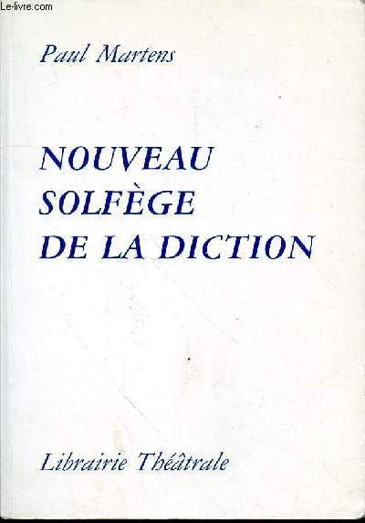 NOUVEAU SOLFEGE DE LA DICTION