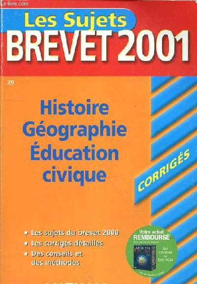 LES SUJETS BREVET 2001 - HISTOIRE - GEOGRAPHIE - EDUCATION CIVIQUE - CORRIGES