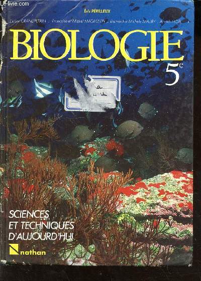 BIOLOGIE 5e - SCIENCES ET TECHNIQUES D'AUJOURD'HUI