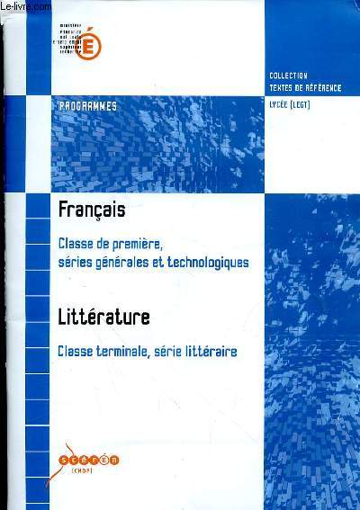 PROGRAMMES - FRANCAIS CLASSE DE PREMIERES SERIES GENERALES ET TECHNOLOGIQUES - LITTERATURE CLASSE TERMINALE - SERIE LITTERAIRE