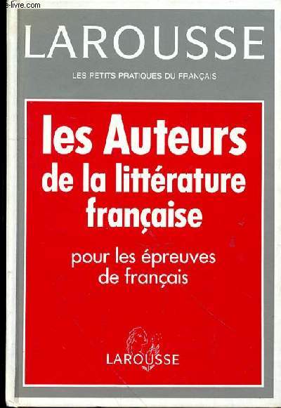 LES AUTEURS DE LA LITTERATURE FRANCAISE