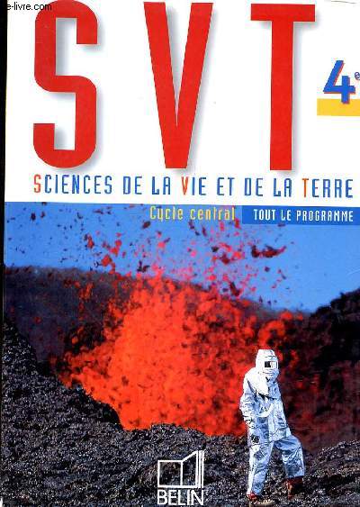 SVT 4e - SCIENCES DE LA VIE ET DE LA TERRE - CYCLE CENTRAL - TOUT LE PROGRAMME