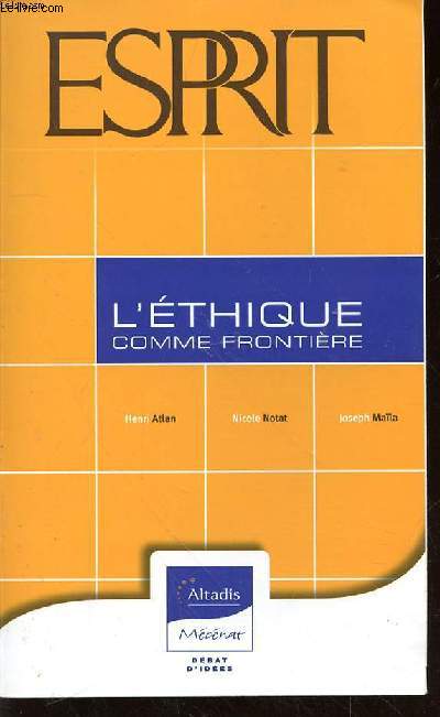 L'ETHIQUE COMME FRONTIERE - SUPPLEMENT A LA REVUE ESPRIT OCTOBRE 2006 - LA RECHERCHE SCIENTIFIQUE FACE A LA REFLEXION ETHIQUE - CAPITALISME MONDIAL - LE CAS LIBANAIS