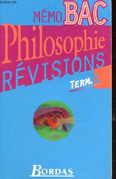 MEMO BAC PHILOSOPHIE REVISIONS TERM. L