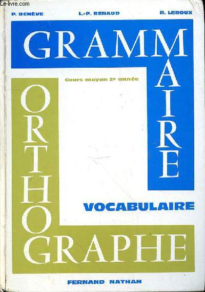 GRAMMAIRE - ORTHOGRAPHE - VOCABULAIRE COURS MOYEN 2e ANNEE