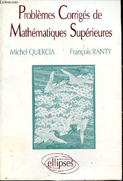 PROBLEMES CORRIGES DE MATHEMATIQUES SUPERIEURES