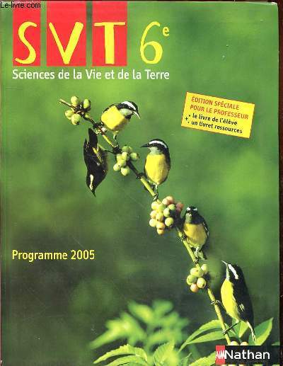 SVT 6e - SCIENCES DE LA VIE ET DE LA TERRE - PROGRAMME 2005