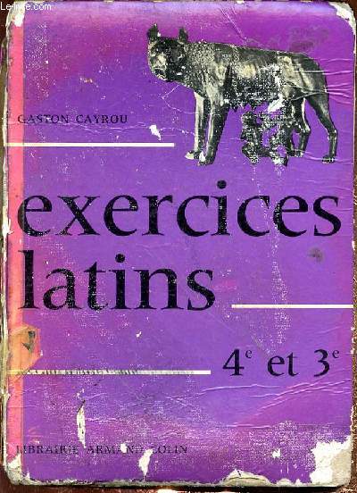 EXERCICES LATINS - MORPHOLOGIE - SYNTAXE- VOCABULAIRE PAGES CHOISIES DU DE IRIS VERSIONS ET THEMES - CLASSES DE 4e ET DE 3e