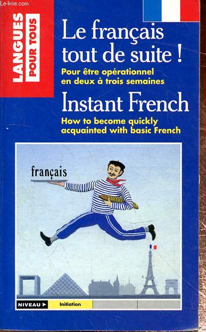 LANGUES POUR TOUS - LE FRANCAIS TOUT DE SUITE -