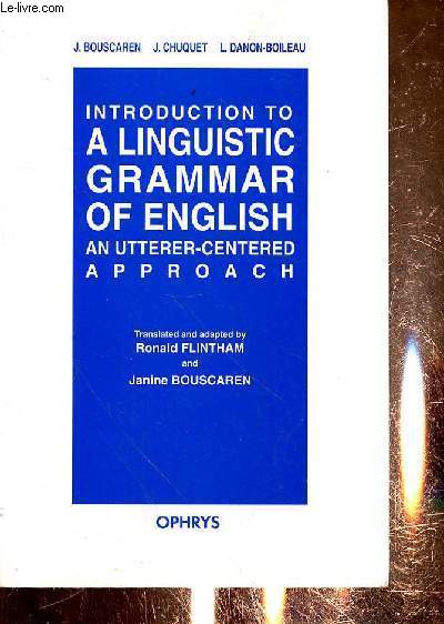 INTRODUCTIONS TO A LINGUISTIC GRAMMAR OF ENGLISH AN UTTERER-CENTERED APPROACH