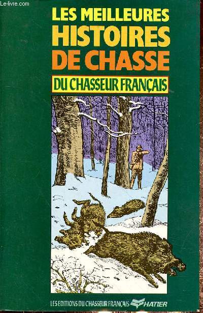 LES MEILLEURS HISTOIRE DE CHASSE DU CHASSEUR FRANCAIS