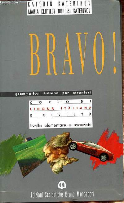 BRAVO! CORSO DI LINGUA ITALIANA E CIVILTA