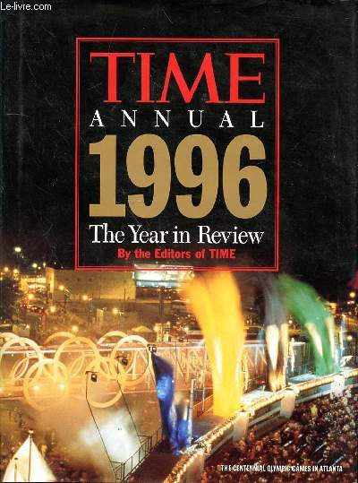 TIME ANNUAL 1996 - THE YEAR IN REVIEW