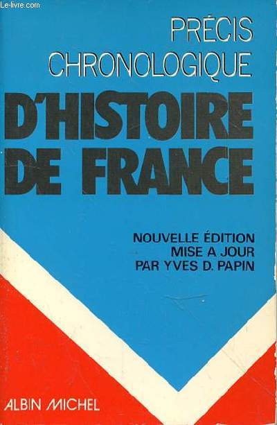 PRECIS CHRONOLOGIQUE D'HISTOIRE DE FRANCE