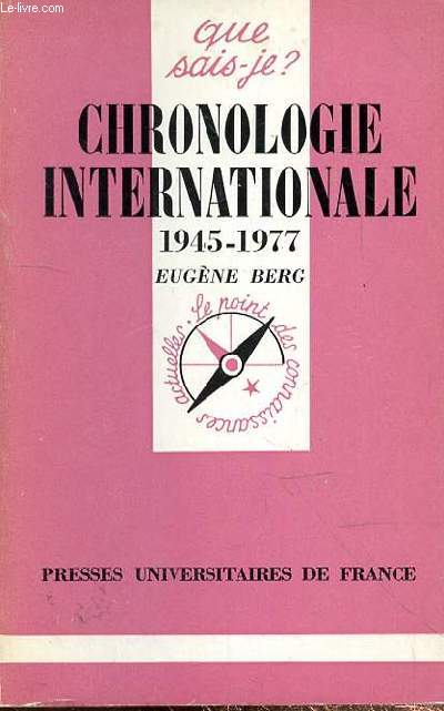 QUE SAIS JE? - CHRONOLOGIE INTERNATIONALE 1945-1977