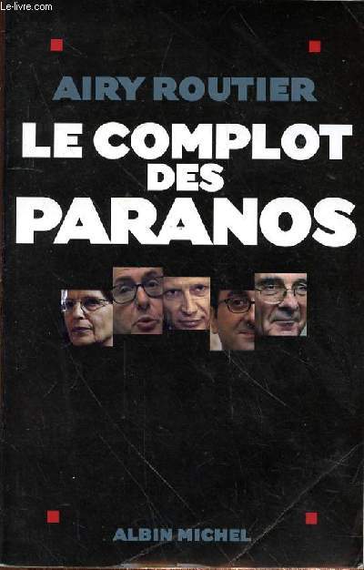 LE COMPLOT DES PARANOS - CLEARSTREAM