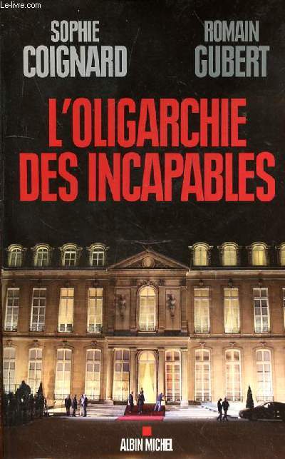 L'OLIGARCHIE DES INCAPABLES