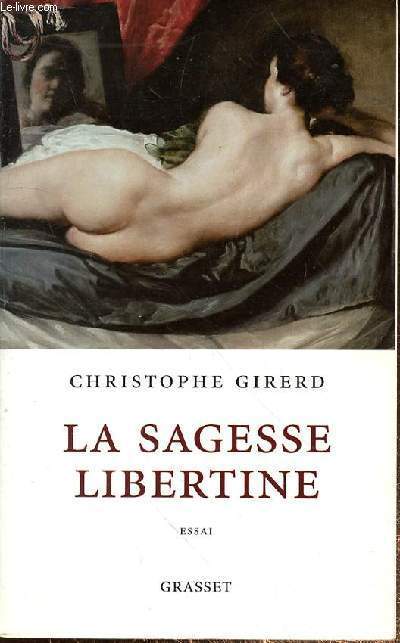 LA SAGESSE LIBERTINE - ESSAI