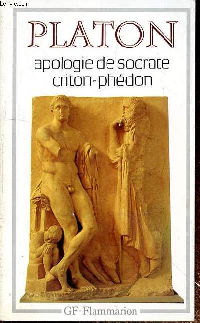 APOLOGIE DE SOCRATE CRITON-PHEDON
