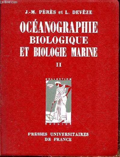 OCEANOGRAPHIE BIOLOGIQUE ET BIOLOGIE MARINE - TOME 2