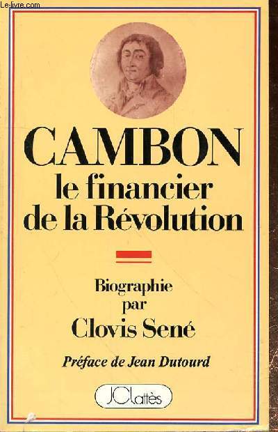 CAMBON LE FINANCIER DE LA REVOLUTION