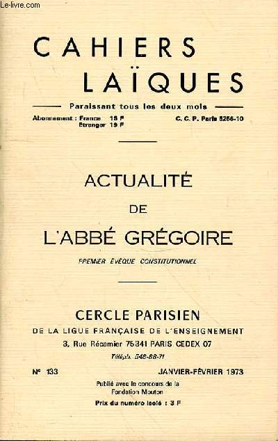 CAHIERS LAIQUES - ACTUALITE DE L'ABBE GREGOIRE - JANVIER-FEVRIER 1973 - N133 -