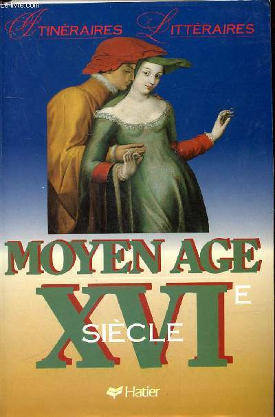 MOYEN AGE XVIe SIECLE