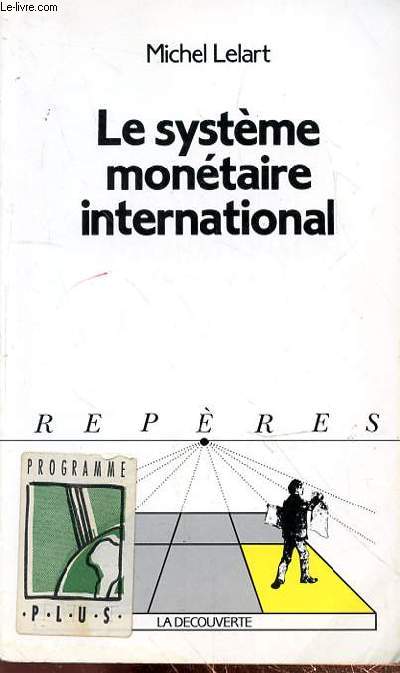 LE SYSTEME MONETAIRE INTERNATIONAL